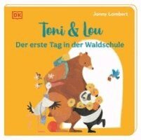 Jonny Lambert, DK Verlag - Kids - Toni & Lou. Der erste Tag in der Waldschule, Kartonnage