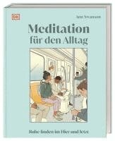 Ann Swanson, DK Verlag - Meditation für den Alltag, Inbunden
