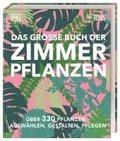 Das gro�e Buch der Zimmerpflanzen