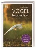 Vögel beobachten und ihre Lebensräume kennenlernen
