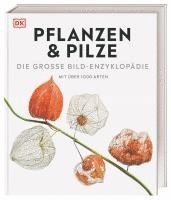 DK Bibliothek. Pflanzen & Pilze