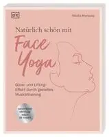 Masha Marques, DK Verlag - Natürlich schön mit Face Yoga, Häftad. Tillgänglighet: Lägg i varukorg