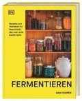 Fermentieren. Rezepte und Techniken fr Geschmack, den man nicht kaufen kann