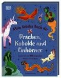 Mein liebstes Buch der Drachen, Kobolde und Einh�rner
