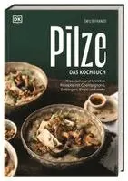 Émilie Franzo, DK Verlag - Pilze. Das Kochbuch, Inbunden. Tillgänglighet: Lägg i varukorg