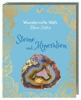 Devin Dennie, DK Verlag - Kids - Wundervolle Welt - Kleine Schätze. Steine und Mineralien, Inbunden