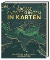 Simon Adams, John Farndon, Paul Lane, Shafik Meghji, Philip Parker, DK Verlag - Große Entdeckungen in Karten, Inbunden