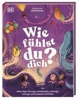Andrea Mills, DK Verlag - Kids - Wie fühlst du dich?, Inbunden