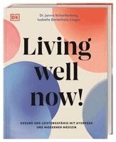 Janna Scharfenberg, Isabelle Bietenholz-Lieger, DK Verlag - Living well now!, Inbunden