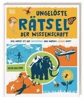 Peter Gallivan, DK Verlag - Kids - Ungelöste Rätsel der Wissenschaft, Inbunden