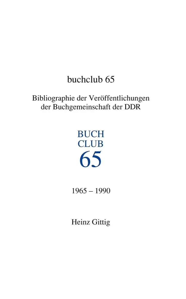 Heinz Gittig - Buchclub 65. Bibliographie, Häftad. Tillgänglighet: Lägg i varukorg