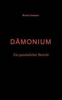 Dmonium - Ein persnlicher Bericht