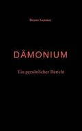 Dmonium - Ein persnlicher Bericht