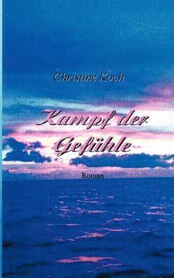 Christine Koch - Kampf der Gefühle, Häftad. Tillgänglighet: Lägg i varukorg