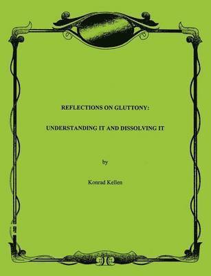 Konrad Kellen - Reflections on Gluttony, Häftad