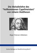 Melodielehre des "Vollkommenen Capellmeisters" von Johann Mattheson