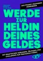 Swetlana Ewald, Alicia Euler, Finanz-Heldinnen - Werde zur Heldin deines Geldes, Häftad. Tillgänglighet: Lägg i varukorg
