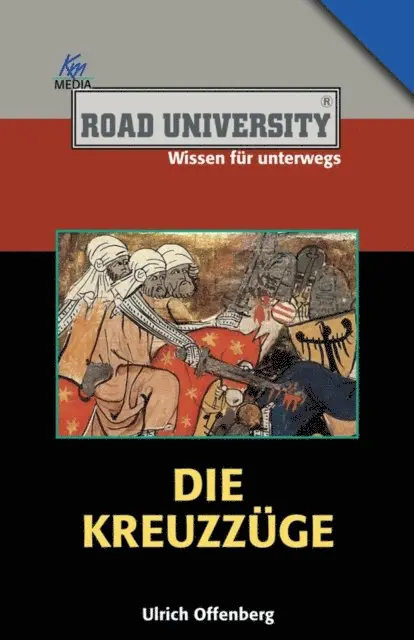 Ulrich Offenberg - Die Kreuzzüge, E-bok. Tillgänglighet: Lägg i varukorg