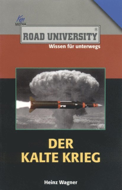 Heinz Wagner - Der Kalte Krieg, E-bok