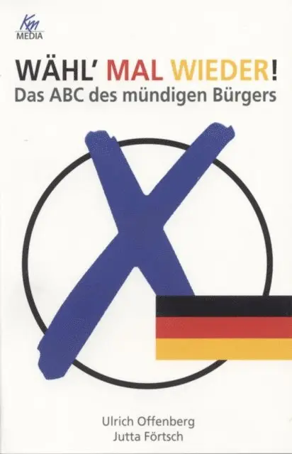 Jutta Fortsch, Ulrich Offenberg - Wähl' mal wieder!, E-bok. Tillgänglighet: Lägg i varukorg