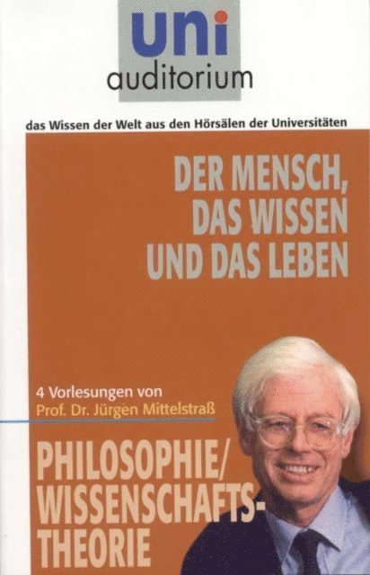 Jurgen Mittelstra - Der Mensch, das Wissen und das Leben, E-bok