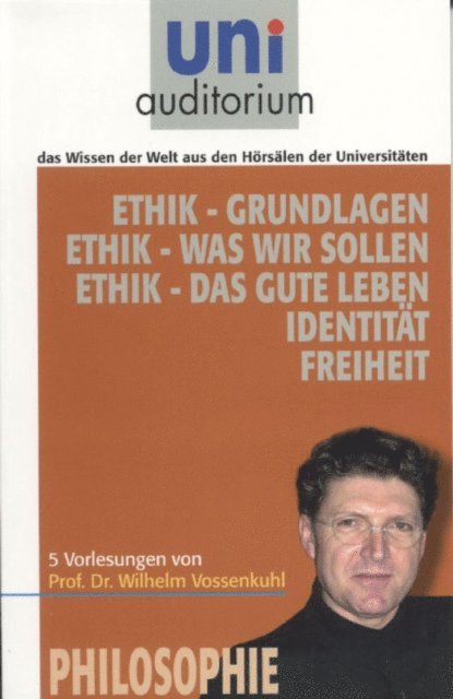 Wilhelm Vossenkuhl - Ethik, E-bok
