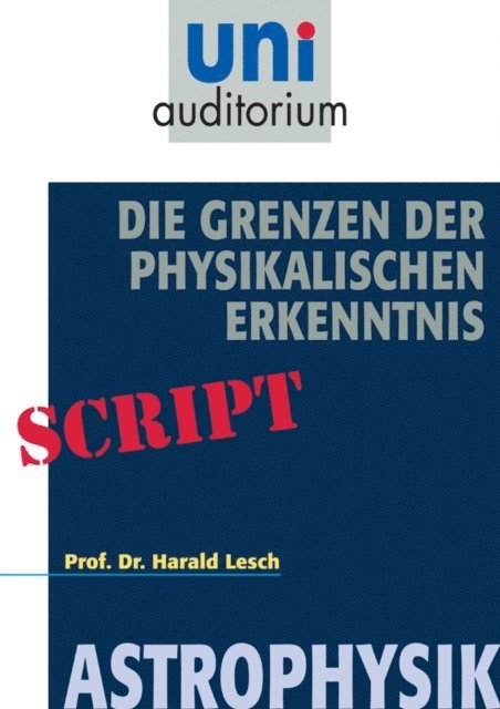 Harald Lesch - Die Grenzen der Physikalischen Erkenntnis, E-bok