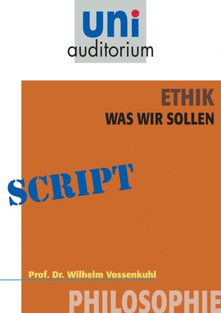 Wilhelm Vossenkuhl - Ethik - was wir sollen, E-bok