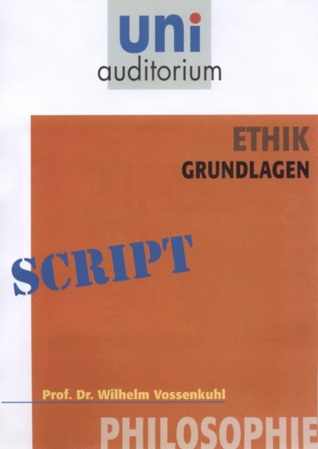 Wilhelm Vossenkuhl - Ethik - Grundlagen, E-bok