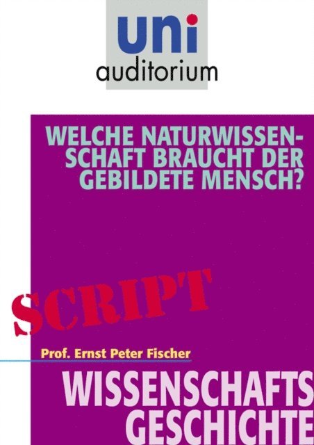 Ernst Peter Fischer - Welche Naturwissenschaft braucht der gebildete Mensch?, E-bok