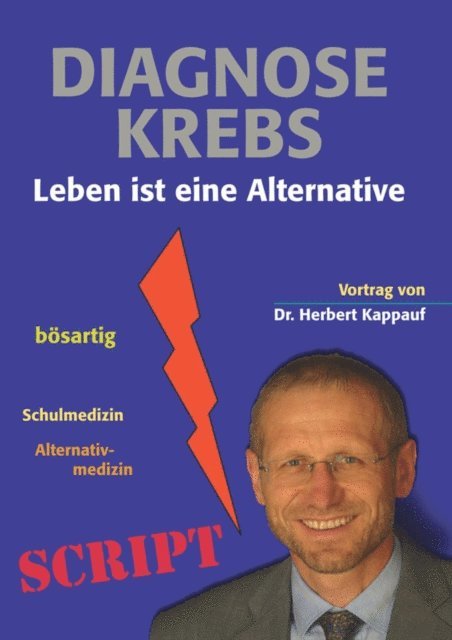 Herbert Kappauf - Diagnose Krebs - Leben ist eine Alternative, E-bok