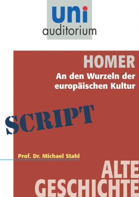 Michael Stahl - Homer - An den Wurzeln der europäischen Kultur, E-bok