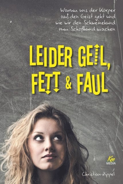 Christian Zippel - Leider geil, fett & faul, E-bok
