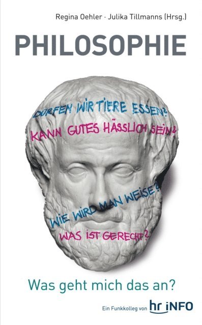 Julika Tillmanns, Regina Oehler - Philosophie - Was geht mich das an?, E-bok