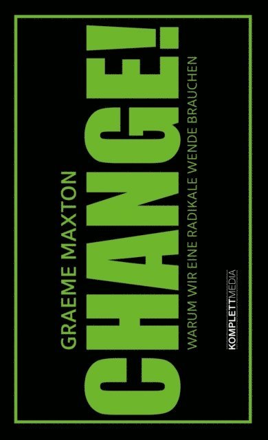 Graeme Maxton - CHANGE!, E-bok
