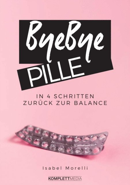 Isabel Morelli - Bye, bye Pille, E-bok