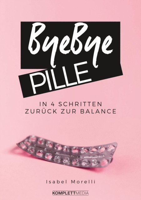 Isabel Morelli - Bye, bye Pille, E-bok