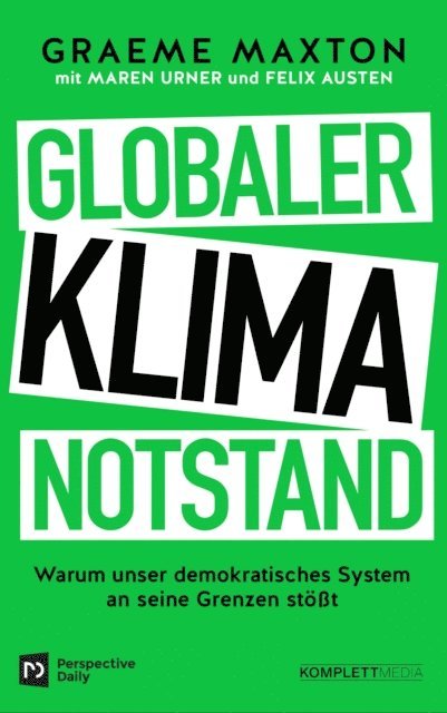 Felix Austen, Prof. Dr. Maren Urner, Graeme Maxton - Globaler Klimanotstand, E-bok