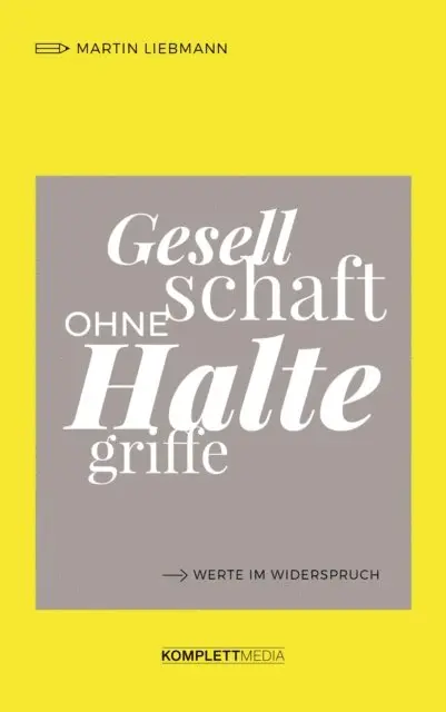 Martin Liebmann - Gesellschaft ohne Haltegriffe, E-bok. Tillgänglighet: Lägg i varukorg