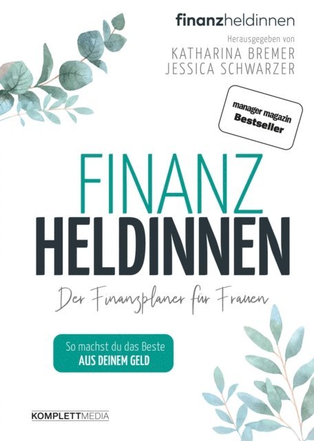 Jessica Schwarzer, Katharina Bremer - Finanzheldinnen, E-bok