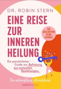 Eine Reise zur inneren Heilung