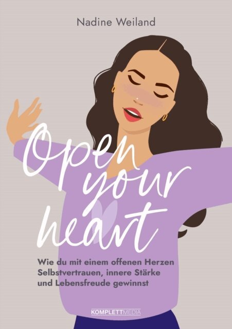 Nadine Weiland - Open your heart, E-bok. Tillgänglighet: Lägg i varukorg