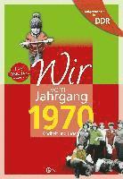 Jana Jürß - Wir vom Jahrgang 1970. Aufgewachsen in der DDR, Inbunden