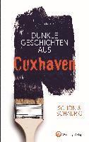 SCHN & SCHAURIG - Dunkle Geschichten aus Cuxhaven