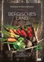 Bergisches Land - Hofläden & Manufakturen