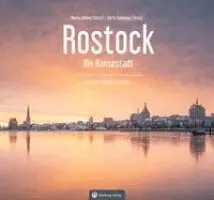 Ronny Blohm, Dörte Rahming - Rostock - Die Hansestadt, Inbunden. Tillgänglighet: Lägg i varukorg