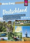 Womo & weg: Deutschland Norden - Die schnsten Touren zwischen Meer und Mittelgebirge