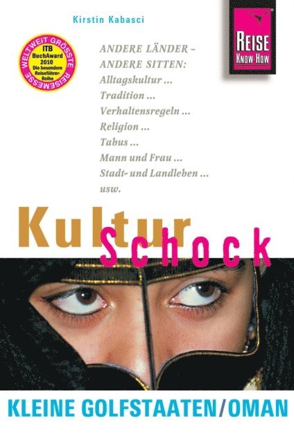 Kirstin Kabasci - Reise Know-How KulturSchock Kleine Golfstaaten und Oman: Qatar, Bahrain, Oman und Vereinigte Arabische Emirate, E-bok