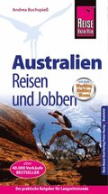 Australien - Reisen und Jobben: mit dem Working Holiday Visum