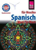 Reise Know-How Kauderwelsch Spanisch für Mexiko - Wort für Wort: Kauderwelsch-Sprachführer Band 88